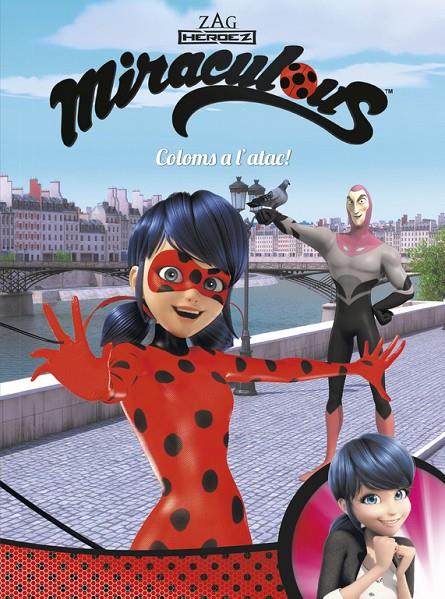 COLOMS A L'ATAC! (MIRACULOUS PRODIGIOSA LADYBUG | 9788448848996 | Galatea Llibres | Librería online de Reus, Tarragona | Comprar libros en catalán y castellano online