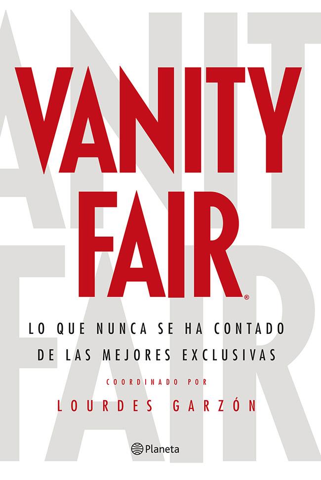 VANITY FAIR | 9788408120445 | GARZÓN, LOURDES | Galatea Llibres | Llibreria online de Reus, Tarragona | Comprar llibres en català i castellà online