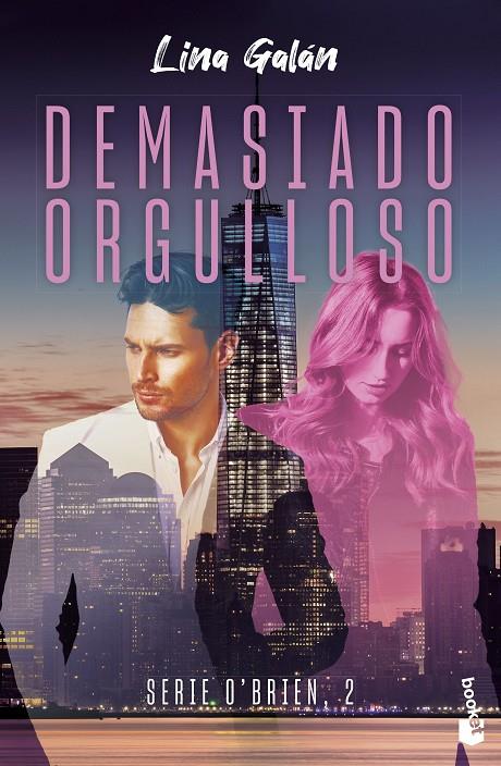 DEMASIADO ORGULLOSO (SERIE O'BRIEN, 2) | 9788408290285 | GALÁN, LINA | Galatea Llibres | Librería online de Reus, Tarragona | Comprar libros en catalán y castellano online