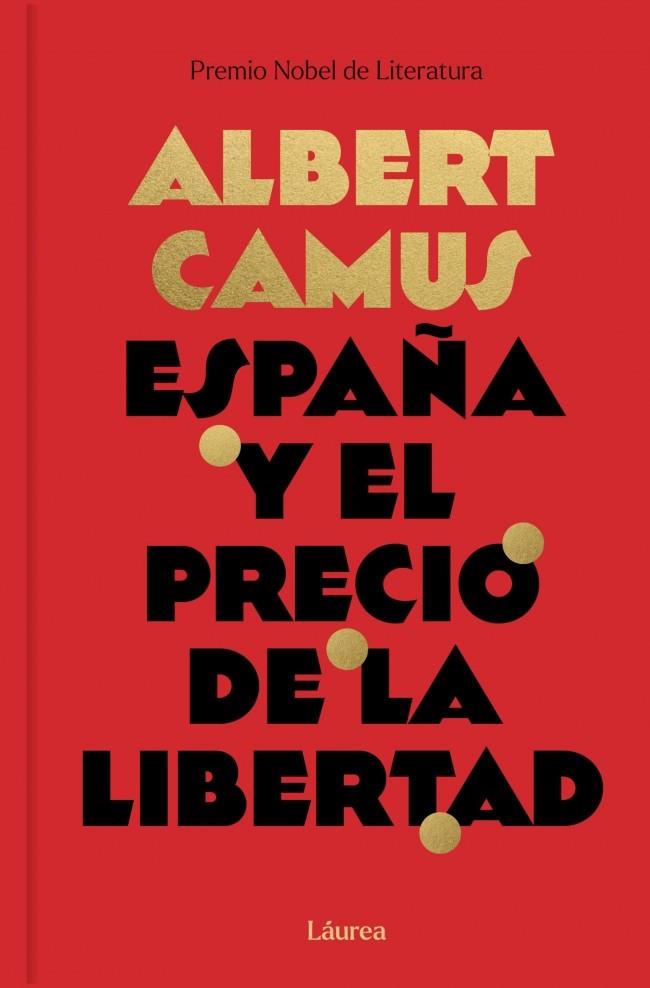 ESPAÑA Y EL PRECIO DE LA LIBERTAD (LÁUREA) | 9791388092510 | CAMUS, ALBERT | Galatea Llibres | Llibreria online de Reus, Tarragona | Comprar llibres en català i castellà online