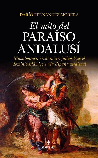 EL MITO DEL PARAISO ANDALUSI | 9788417229542 | FERNANDEZ MORERA, DARIO | Galatea Llibres | Llibreria online de Reus, Tarragona | Comprar llibres en català i castellà online