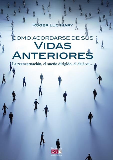CÓMO ACORDARSE DE SUS VIDAS ANTERIORES | 9788431553050 | LUC MARY, ROGER | Galatea Llibres | Librería online de Reus, Tarragona | Comprar libros en catalán y castellano online