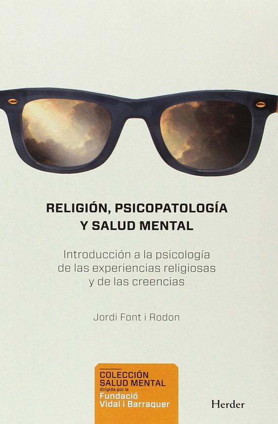 RELIGIÓN, PSICOPATOLOGÍA Y SALUD MENTAL | 9788425439018 | FONT I RODON, JORDI | Galatea Llibres | Llibreria online de Reus, Tarragona | Comprar llibres en català i castellà online