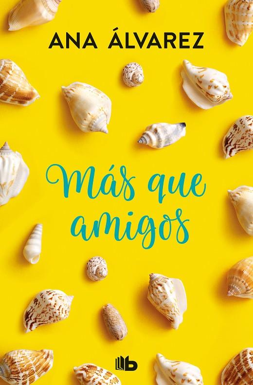 MÁS QUE AMIGOS (SERIE AMIGOS 2) | 9788490706923 | ÁLVAREZ, ANA | Galatea Llibres | Librería online de Reus, Tarragona | Comprar libros en catalán y castellano online