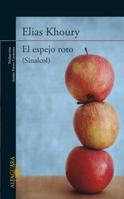 EL ESPEJO ROTO (SINALCOL) | 9788420417226 | KHOURY, ELIAS | Galatea Llibres | Librería online de Reus, Tarragona | Comprar libros en catalán y castellano online