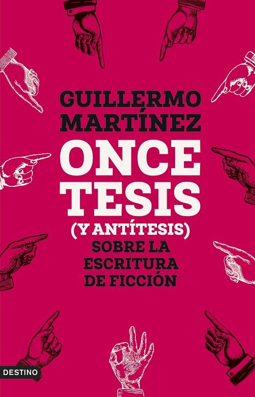 ONCE TESIS (Y ANTÍTESIS) SOBRE LA ESCRITURA DE FICCIÓN | 9788423365654 | MARTÍNEZ, GUILLERMO | Galatea Llibres | Librería online de Reus, Tarragona | Comprar libros en catalán y castellano online