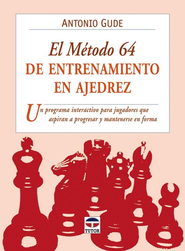 METODO 64 DE ENTRENAMIENTO EN AJEDREZ,EL | 9788479028183 | GUDE, ANTONIO | Galatea Llibres | Librería online de Reus, Tarragona | Comprar libros en catalán y castellano online