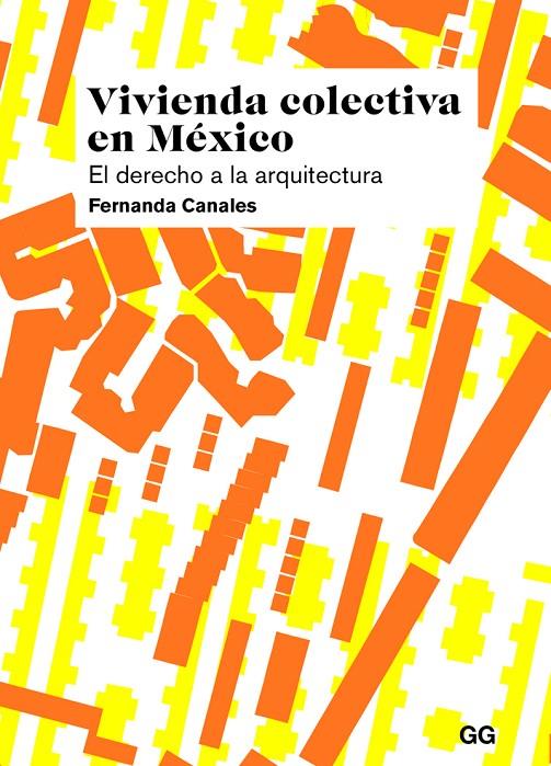 VIVIENDA COLECTIVA EN MÉXICO | 9788425230080 | CANALES, FERNANDA | Galatea Llibres | Librería online de Reus, Tarragona | Comprar libros en catalán y castellano online