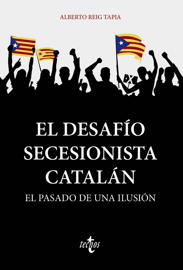 EL DESAFÍO SECESIONISTA CATALÁN | 9788430981359 | REIG TAPIA, ALBERTO | Galatea Llibres | Llibreria online de Reus, Tarragona | Comprar llibres en català i castellà online