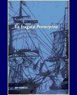 FRAGATA PROSERPINA, LA | 9788474861983 | DELGADO, LUIS | Galatea Llibres | Librería online de Reus, Tarragona | Comprar libros en catalán y castellano online