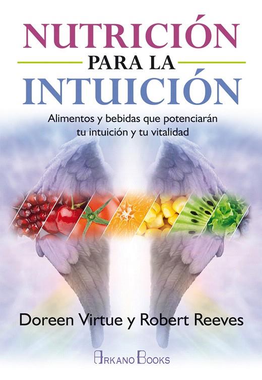NUTRICIÓN PARA LA INTUICIÓN | 9788415292548 | VIRTUE, DOREEN/REEVES, ROBERT | Galatea Llibres | Librería online de Reus, Tarragona | Comprar libros en catalán y castellano online