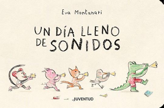 UN DÍA LLENO DE SONIDOS | 9788426146311 | MONTANARI, EVA | Galatea Llibres | Librería online de Reus, Tarragona | Comprar libros en catalán y castellano online