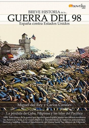 BREVE HISTORIA DE LA GUERRA DEL 98 | 9788497639682 | DEL REY, MIGUEL/CANALES,CARLOS | Galatea Llibres | Llibreria online de Reus, Tarragona | Comprar llibres en català i castellà online