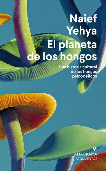 EL PLANETA DE LOS HONGOS | 9788433924353 | YEHYA, NAIEF | Galatea Llibres | Librería online de Reus, Tarragona | Comprar libros en catalán y castellano online