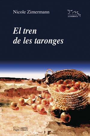 TREN DE LES TARONGES, EL | 9788497792714 | ZIMERMANN, NICOLE | Galatea Llibres | Librería online de Reus, Tarragona | Comprar libros en catalán y castellano online