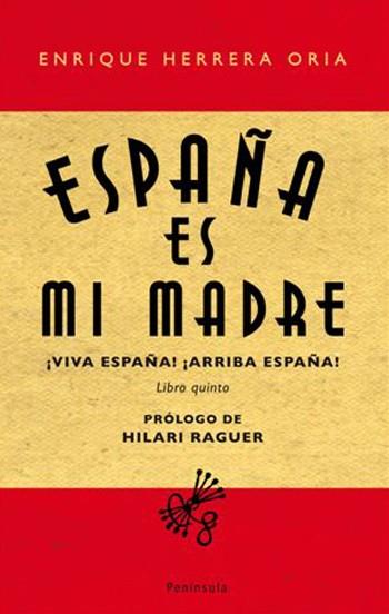 ESPAÑA ES MI MADRE | 9788483078273 | HERRERA ORIA, ENRIQUE | Galatea Llibres | Llibreria online de Reus, Tarragona | Comprar llibres en català i castellà online