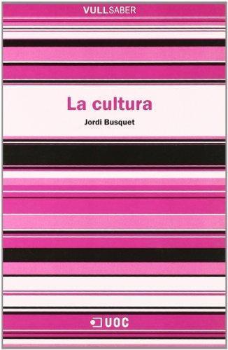 CULTURA, LA | 9788497885270 | BUSQUET, JORDI | Galatea Llibres | Librería online de Reus, Tarragona | Comprar libros en catalán y castellano online