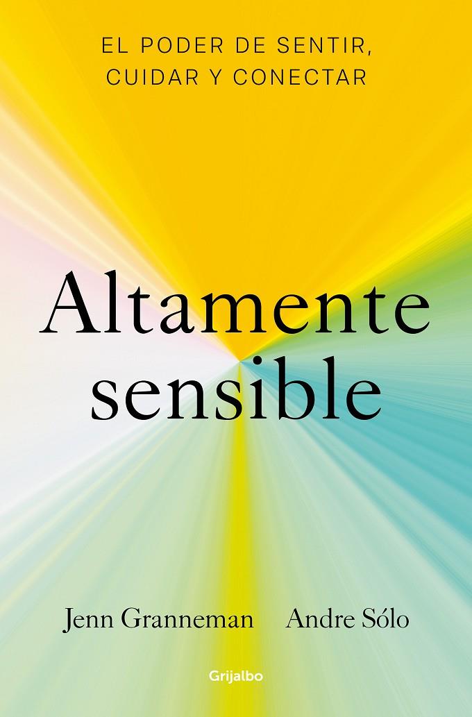 ALTAMENTE SENSIBLE | 9788425361470 | GRANNEMAN, JENN/SÓLO, ANDRE | Galatea Llibres | Librería online de Reus, Tarragona | Comprar libros en catalán y castellano online
