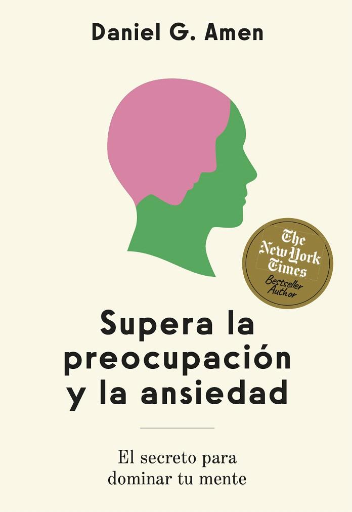 SUPERA LA PREOCUPACIÓN Y LA ANSIEDAD | 9788410121263 | AMEN, DANIEL G. | Galatea Llibres | Librería online de Reus, Tarragona | Comprar libros en catalán y castellano online