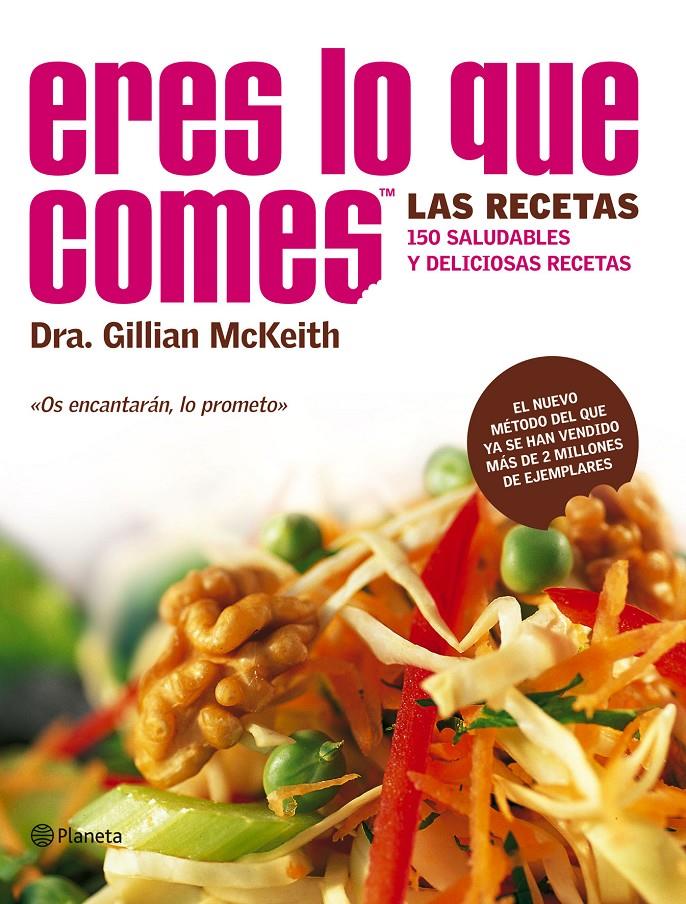 ERES LO QUE COMES- LAS RECETAS | 9788408066545 | MCKEITH, GILLIAN | Galatea Llibres | Librería online de Reus, Tarragona | Comprar libros en catalán y castellano online