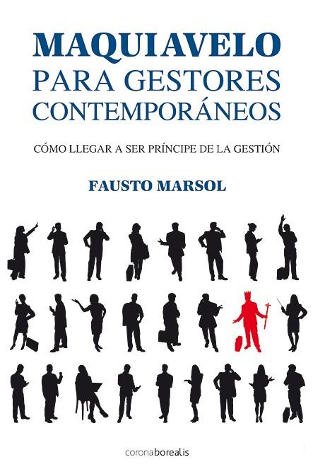 MAQUIAVELO PARA GESTORES CONTEMPORANEOS | 9788492635238 | MARSOL, FAUSTO | Galatea Llibres | Librería online de Reus, Tarragona | Comprar libros en catalán y castellano online