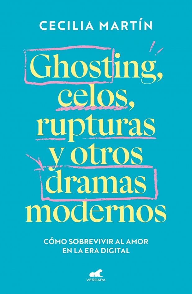 GHOSTING, CELOS, RUPTURAS Y OTROS DRAMAS MODERNOS | 9788419820839 | MARTÍN, CECILIA | Galatea Llibres | Llibreria online de Reus, Tarragona | Comprar llibres en català i castellà online