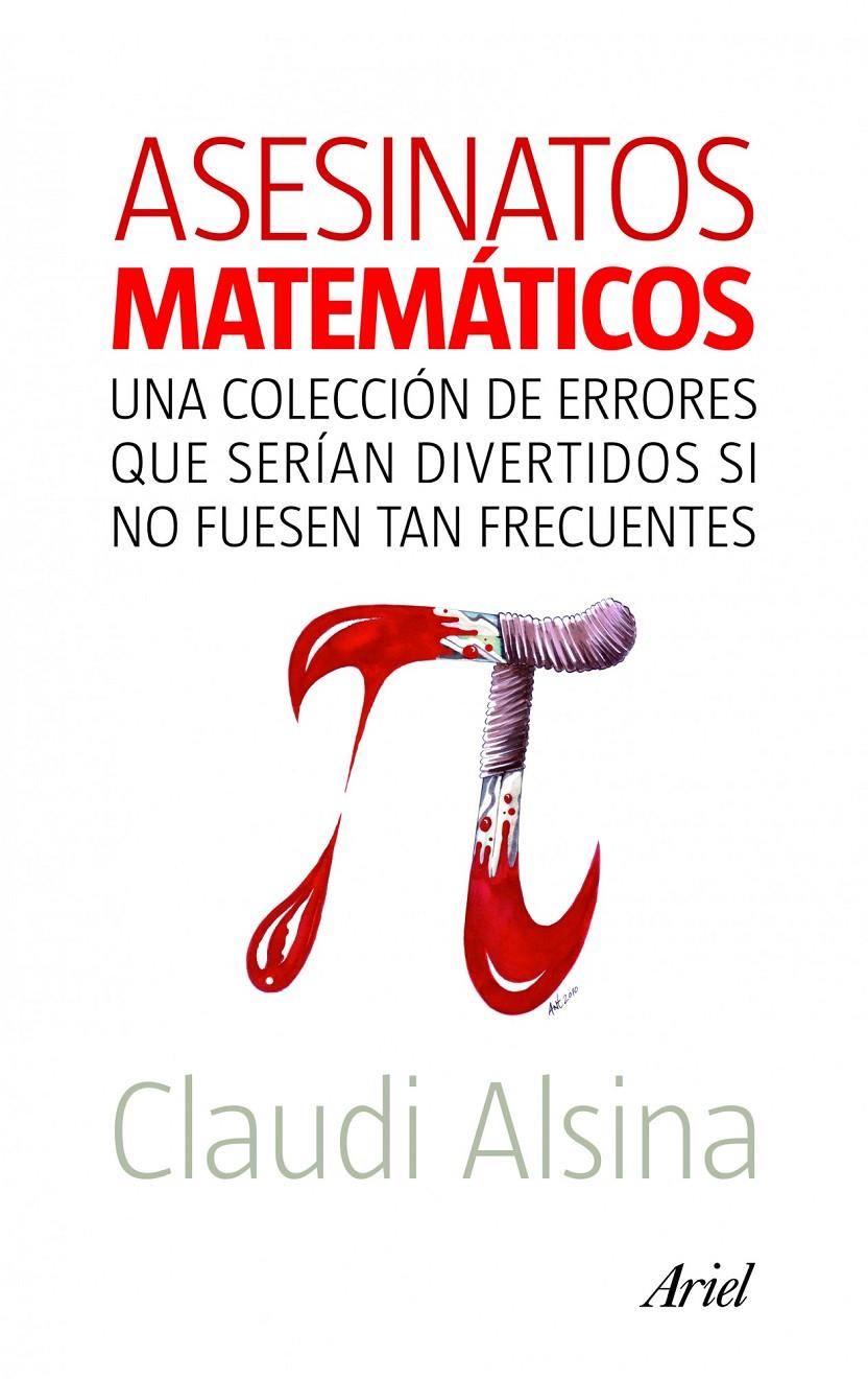 ASESINATOS MATEMÁTICOS | 9788434469204 | ALSINA, CLAUDI | Galatea Llibres | Llibreria online de Reus, Tarragona | Comprar llibres en català i castellà online