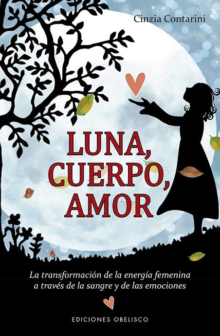 LUNA, CUERPO, AMOR | 9788491113904 | CONTARINI, CINZIA | Galatea Llibres | Librería online de Reus, Tarragona | Comprar libros en catalán y castellano online