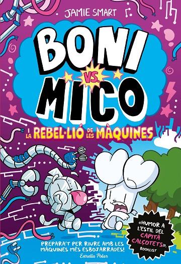 BONI VS. MICO 6. LA REBLE·LIÓ DE LES MÀQUINES | 9791387782528 | SMART, JAMIE | Galatea Llibres | Librería online de Reus, Tarragona | Comprar libros en catalán y castellano online