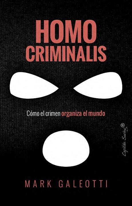 HOMO CRIMINALIS | 9791399105827 | GALEOTTI, MARK | Galatea Llibres | Librería online de Reus, Tarragona | Comprar libros en catalán y castellano online