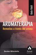 AROMATERAPIA : REMEDIOS A TRAVES DEL AROMA | 9788497352024 | BROWN, DENISE WHICHELLO | Galatea Llibres | Llibreria online de Reus, Tarragona | Comprar llibres en català i castellà online