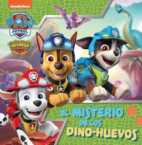 EL MISTERIO DE LOS DINO HUEVOS LA PATRULLA CANINA | 9788448864125 | Galatea Llibres | Librería online de Reus, Tarragona | Comprar libros en catalán y castellano online