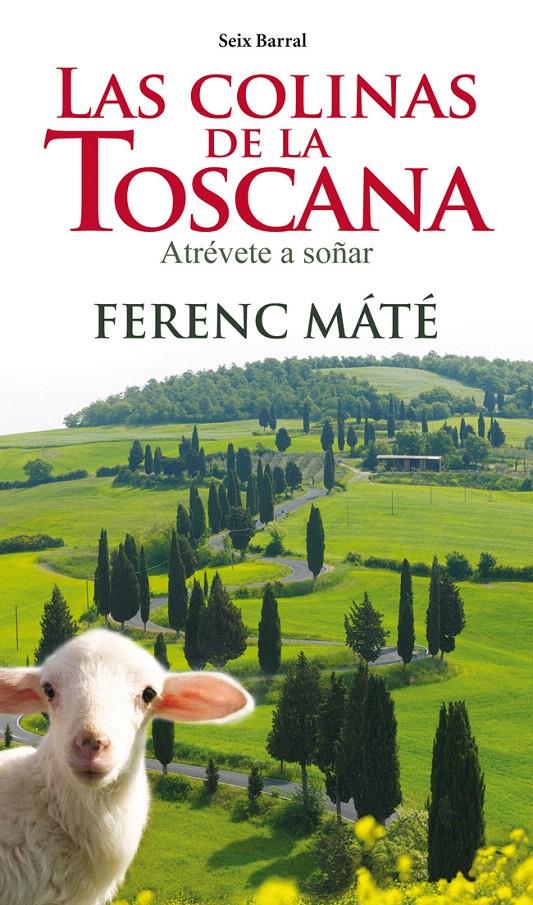LAS COLINAS DE LA TOSCANA | 9788432209758 | MATE, FERENC | Galatea Llibres | Librería online de Reus, Tarragona | Comprar libros en catalán y castellano online