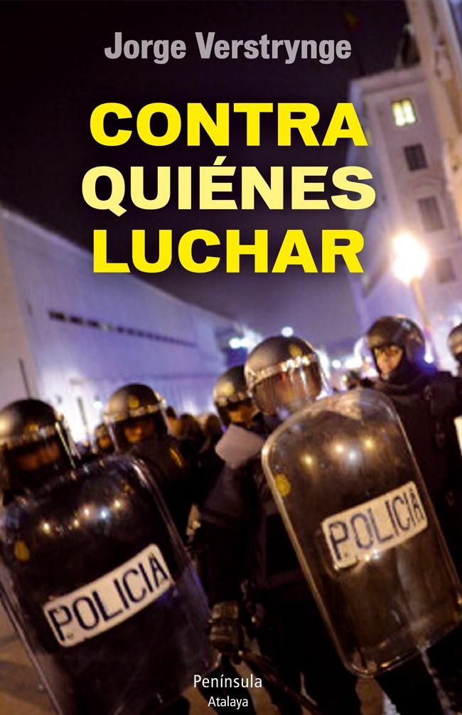 CONTRA QUIÉNES LUCHAR | 9788499422169 | VERSTRYNGE, JORGE | Galatea Llibres | Librería online de Reus, Tarragona | Comprar libros en catalán y castellano online