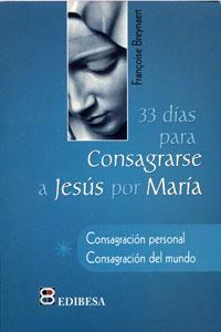 33 DIAS PARA CONSAGRARSE A JESUS POR MARIA | 9788415662365 | FRANÇOISE, BREYNARET | Galatea Llibres | Librería online de Reus, Tarragona | Comprar libros en catalán y castellano online