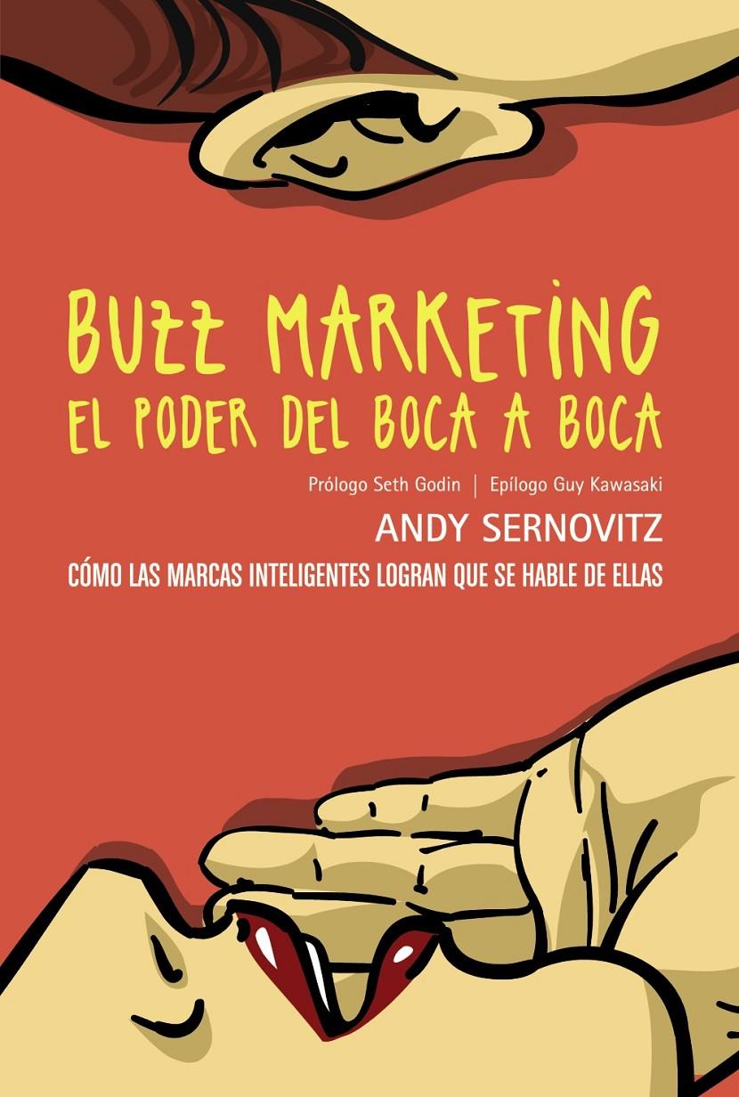 BUZZ MARKETING. EL PODER DEL BOCA A BOCA | 9788441534124 | SERNOVITZ, ANDY | Galatea Llibres | Librería online de Reus, Tarragona | Comprar libros en catalán y castellano online