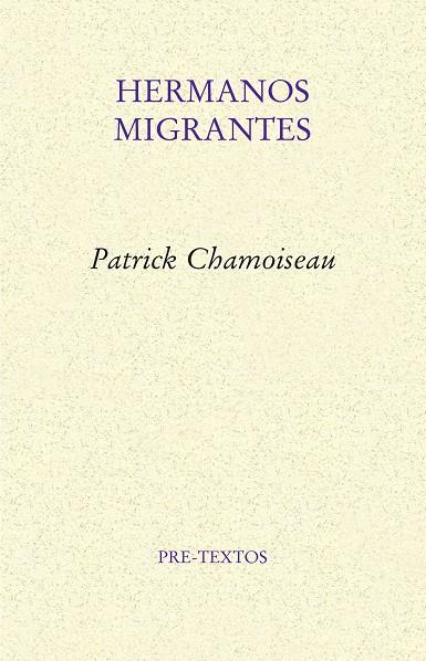 HERMANOS MIGRANTES | 9788418178160 | CHAMOISEAU, PATRICK | Galatea Llibres | Librería online de Reus, Tarragona | Comprar libros en catalán y castellano online