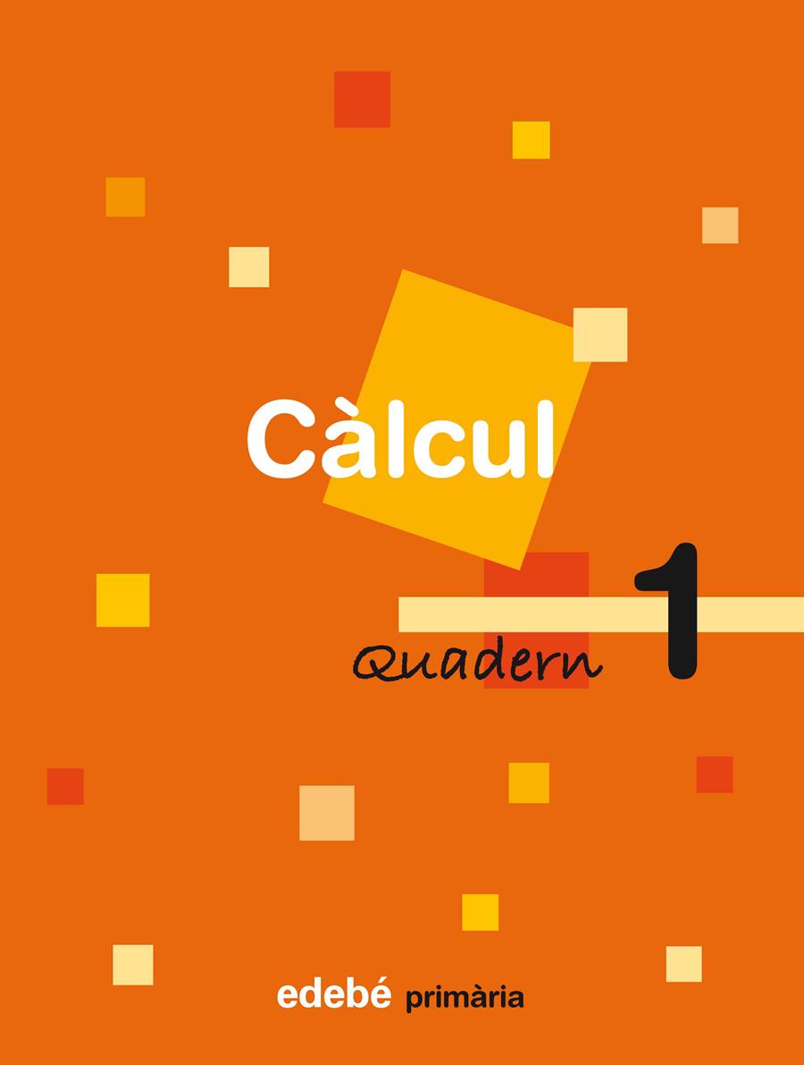 QUADERN DE CÀLCUL 1 | 9788423690473 | Galatea Llibres | Llibreria online de Reus, Tarragona | Comprar llibres en català i castellà online