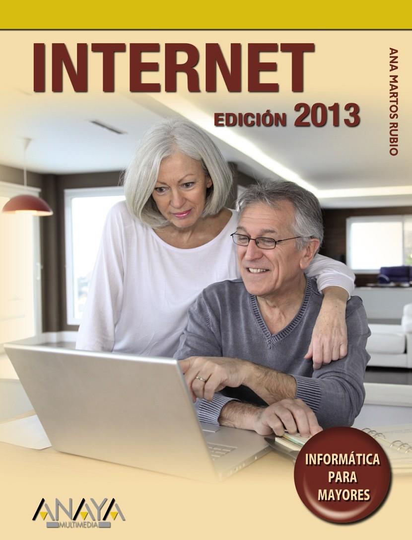 INTERNET PARA MAYORES EDICIÓN 2013 | 9788441533134 | MARTOS RUBIO, ANA | Galatea Llibres | Librería online de Reus, Tarragona | Comprar libros en catalán y castellano online