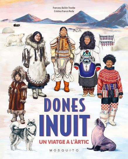 DONES INUIT | 9788410417397 | BAILÓN TRUEBA, FRANCESC | Galatea Llibres | Llibreria online de Reus, Tarragona | Comprar llibres en català i castellà online