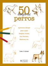 50 DIBUJOS DE PERROS | 9788425517341 | AMES, LEE J. | Galatea Llibres | Librería online de Reus, Tarragona | Comprar libros en catalán y castellano online
