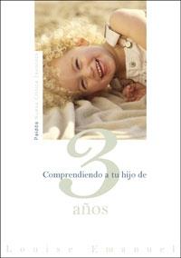 COMPRENDIENDO A TU HIJO DE 3 AÑOS | 9788449319747 | EMANUEL, LOUISE | Galatea Llibres | Librería online de Reus, Tarragona | Comprar libros en catalán y castellano online