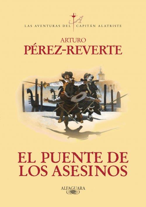 PUENTE DE LOS ASESINOS, EL (CAPITÁN ALATRISTE, 7) | 9788420407098 | PÉREZ-REVERTE, ARTURO | Galatea Llibres | Llibreria online de Reus, Tarragona | Comprar llibres en català i castellà online