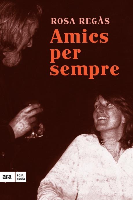 AMICS PER SEMPRE | 9788416154685 | REGÀS, ROSA | Galatea Llibres | Librería online de Reus, Tarragona | Comprar libros en catalán y castellano online