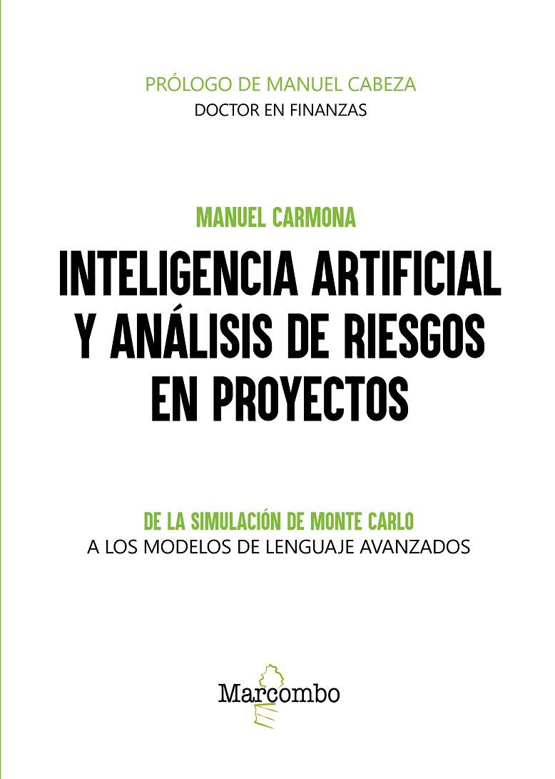 INTELIGENCIA ARTIFICIAL Y ANÁLISIS DE RIESGOS EN PROYECTOS | 9788426741066 | CARMONA, MANUEL | Galatea Llibres | Librería online de Reus, Tarragona | Comprar libros en catalán y castellano online