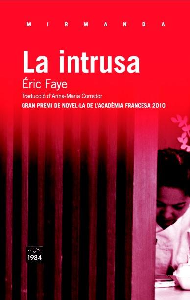 LA INTRUSA | 9788492440962 | FAYE, ERIC | Galatea Llibres | Librería online de Reus, Tarragona | Comprar libros en catalán y castellano online