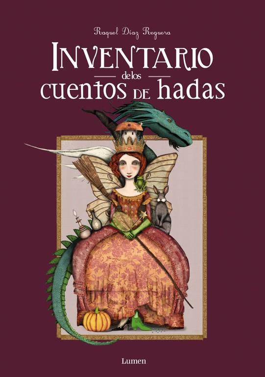 INVENTARIO DE LOS CUENTOS DE HADAS | 9788448844608 | DÍAZ REGUERA, RAQUEL | Galatea Llibres | Llibreria online de Reus, Tarragona | Comprar llibres en català i castellà online