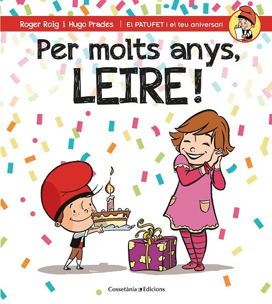 PER MOLTS ANYS, LEIRE! | 9788490346594 | ROIG CéSAR, ROGER | Galatea Llibres | Llibreria online de Reus, Tarragona | Comprar llibres en català i castellà online