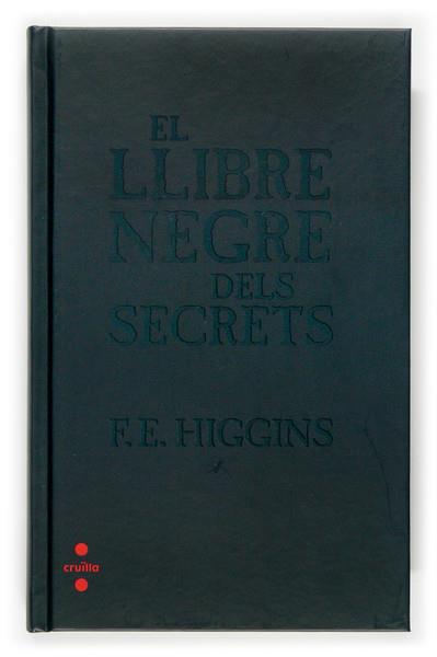 LLIBRE NEGRE DELS SECRETS, EL | 9788466117500 | HIGGINS, F.E. | Galatea Llibres | Librería online de Reus, Tarragona | Comprar libros en catalán y castellano online