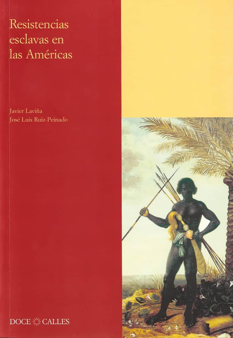 RESISTENCIAS ESCLAVAS EN LAS AMERICAS | 9788497440493 | LAVIÑA, JAVIER | Galatea Llibres | Librería online de Reus, Tarragona | Comprar libros en catalán y castellano online